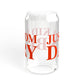 Just a kid from Danbury Sipper Glass, 16oz