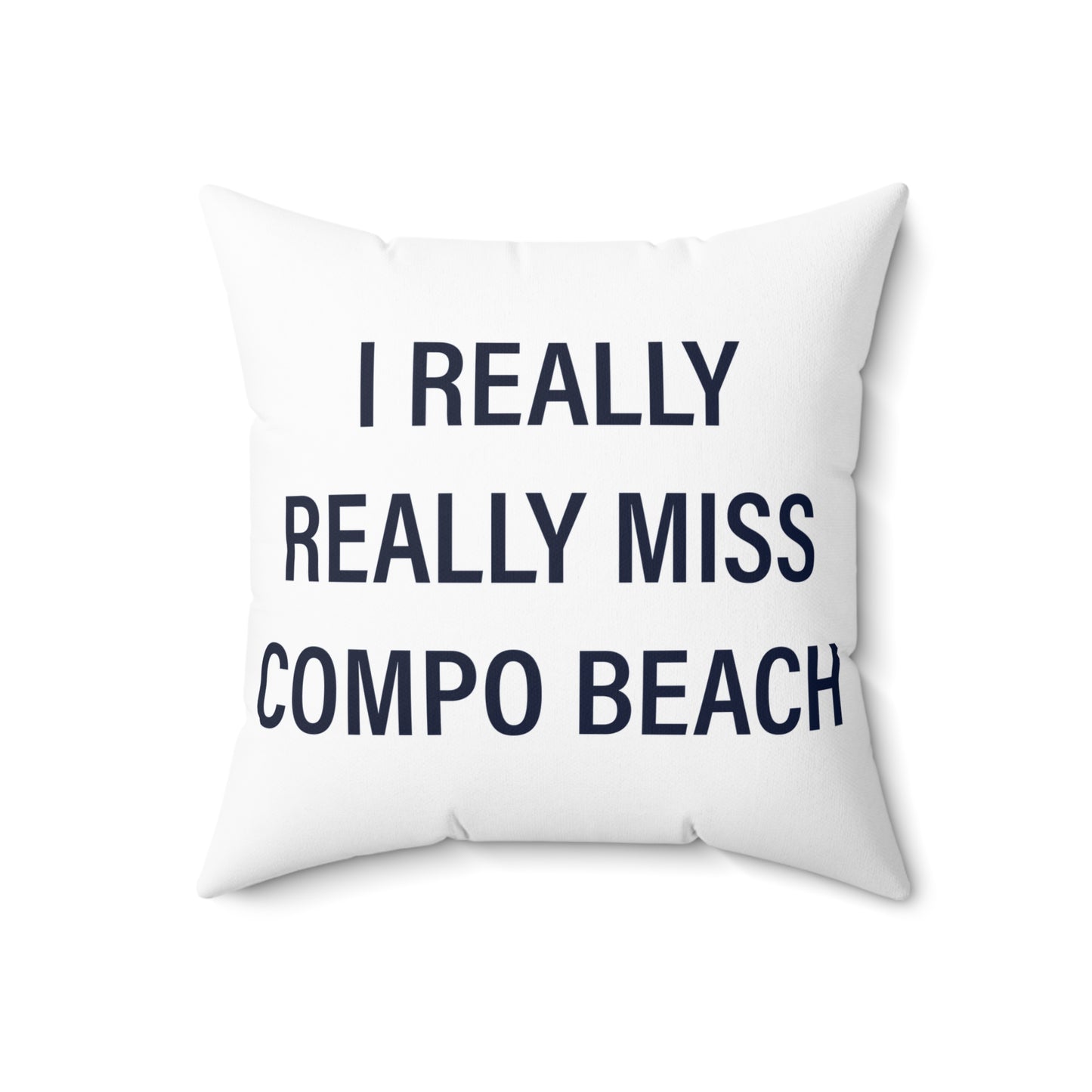 I Really Really Miss Compo Beach Spun Polyester Square Pillow