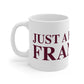 Just a kid from Franklin  Mug 11oz