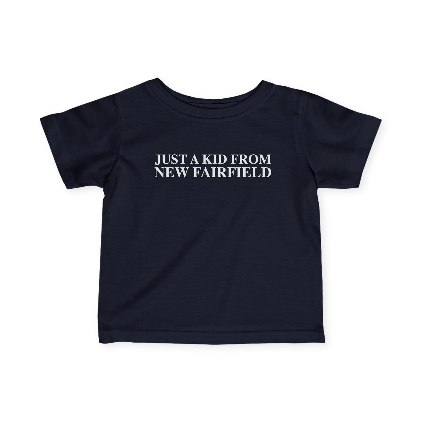 Just a kid from New Fairfield Infant Fine Jersey T-Shirt