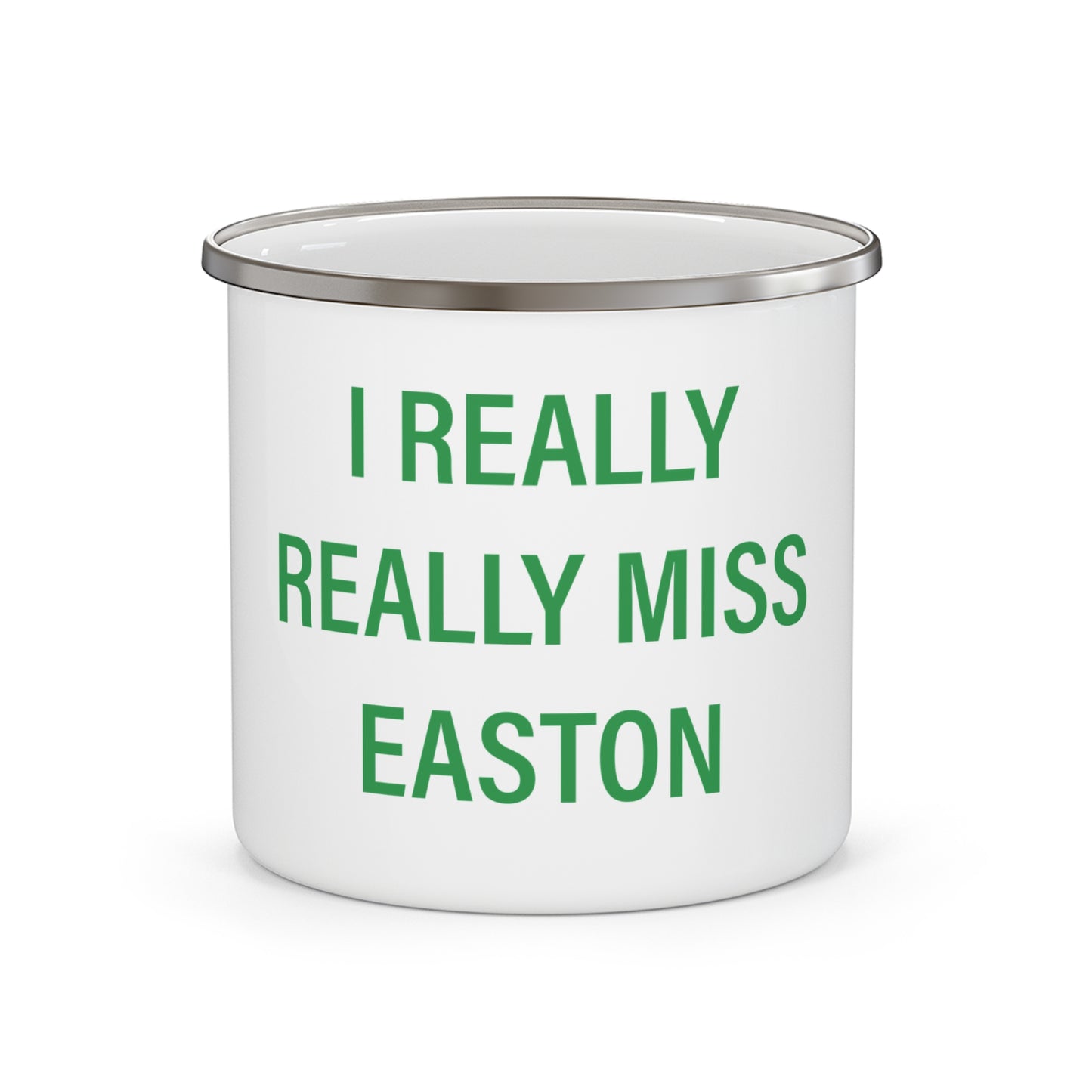 I Really Really Miss Easton Enamel Camping Mug