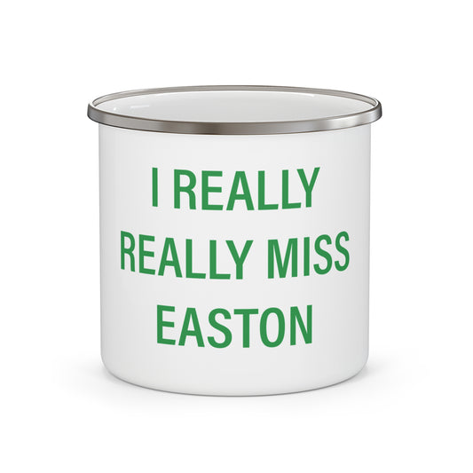 I Really Really Miss Easton Enamel Camping Mug