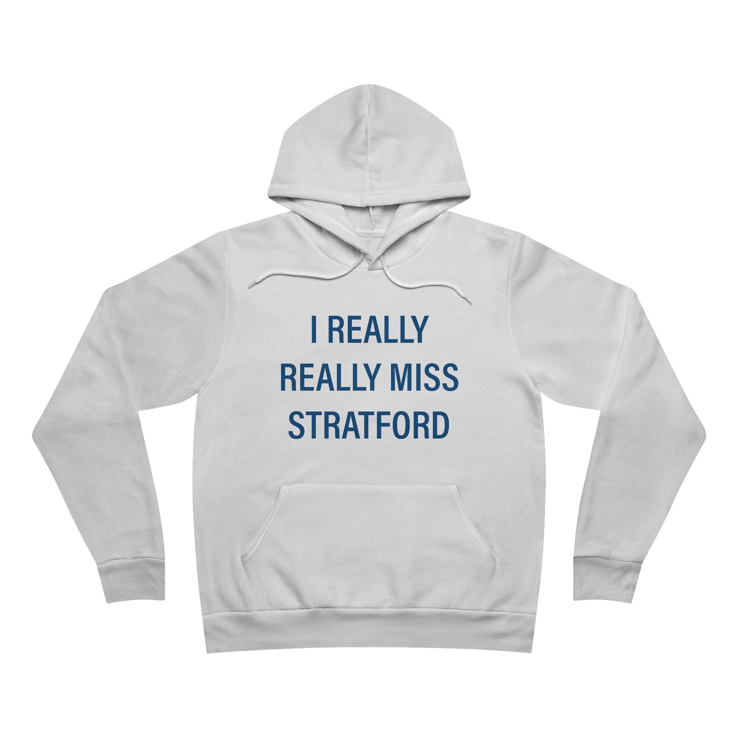 I Really Really Miss Stratford Unisex Sponge Fleece Pullover Hoodie