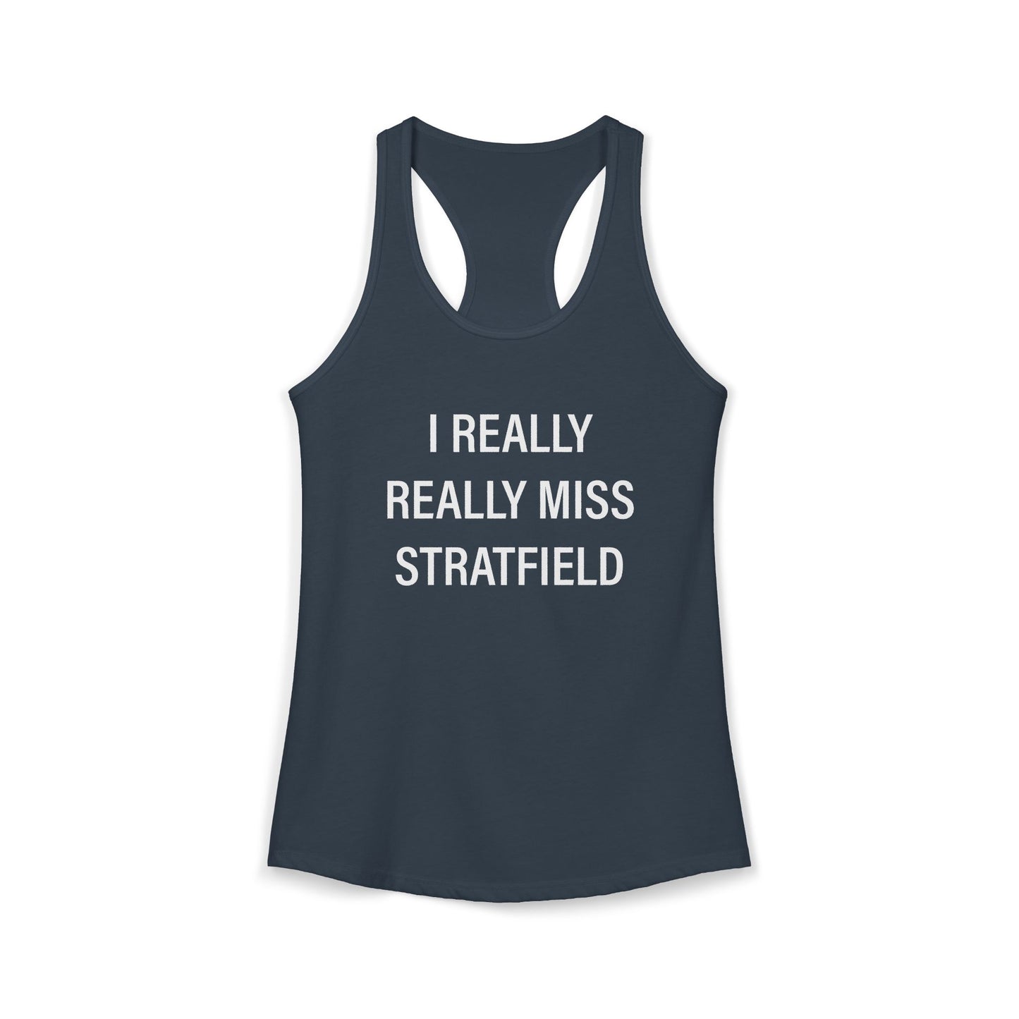 I Really Really Miss Stratfield Women's Ideal Racerback Tank Top