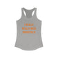 I Really Really Miss Ridgefield Women's Ideal Racerback Tank Top