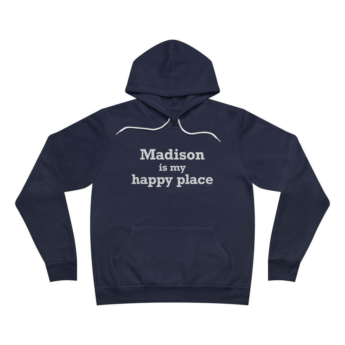 Madison is My Happy Place Unisex Sponge Fleece Pullover Hoodie