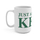 Just a kid from Kent Mug 15oz