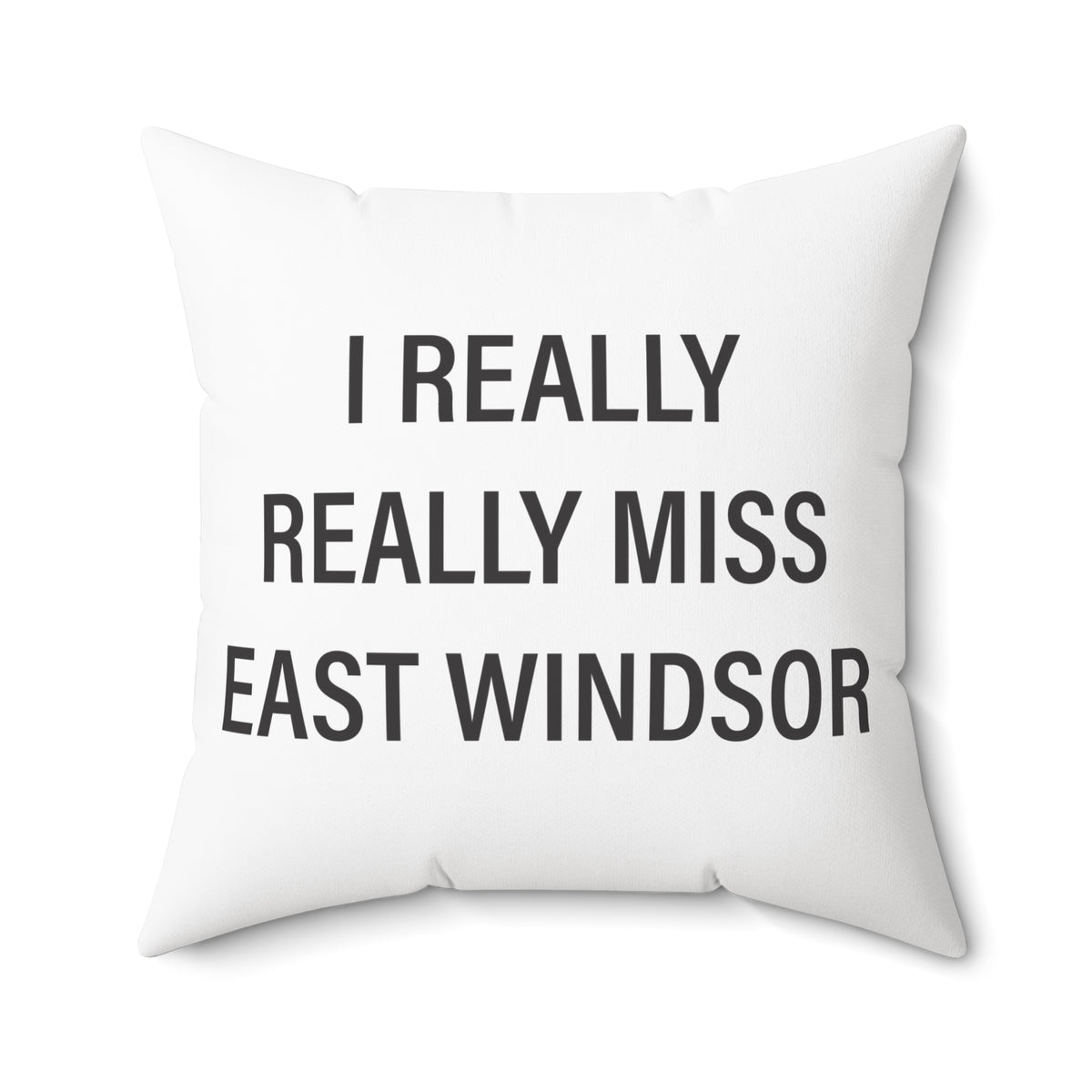 I Really Really Miss East Windsor Polyester Square Pillow