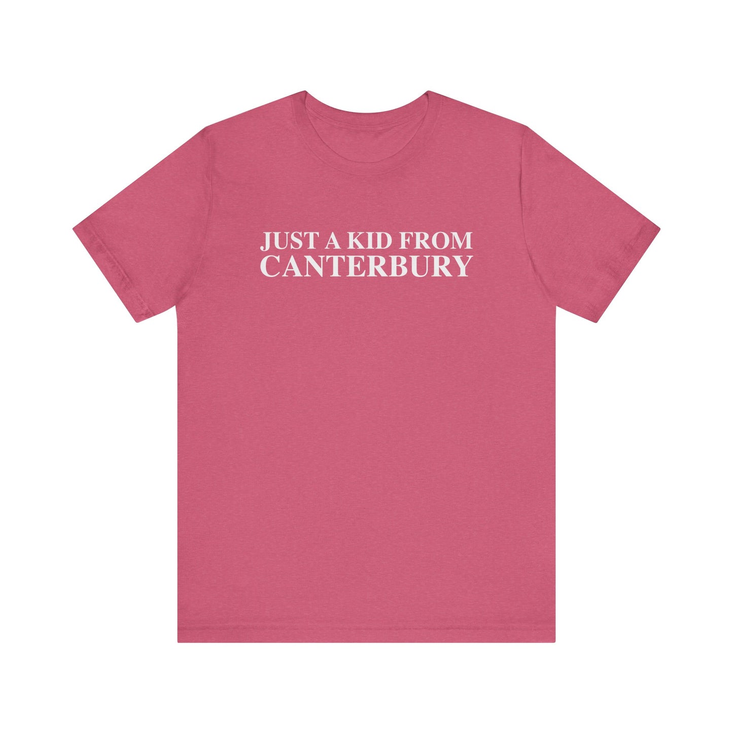 Just a kid from Canterbury Unisex Jersey Short Sleeve T-Shirt