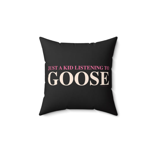 Just a kid listening to Goose - Peach & Pink Spun Polyester Square Pillow