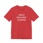 I Really Really Miss Ellington Unisex Jersey Short Sleeve T-Shirt