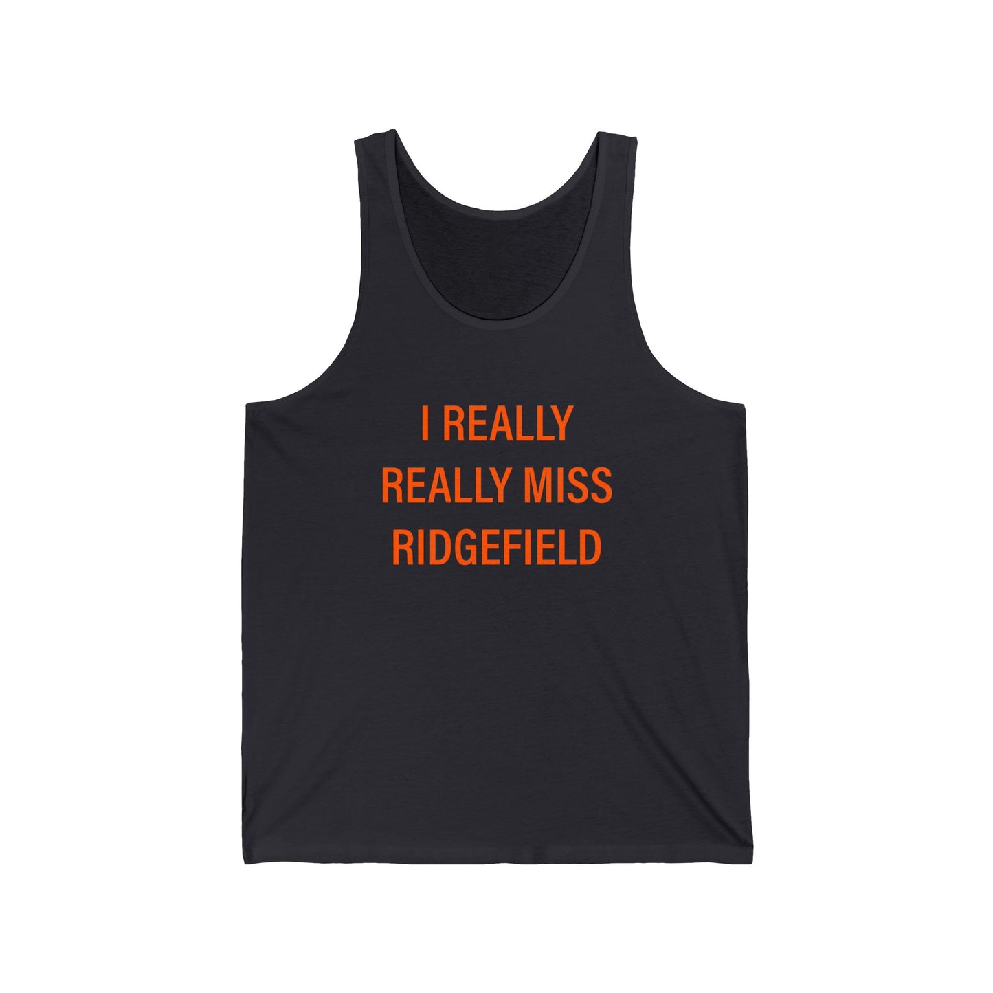 I Really Really Miss Ridgefield Unisex Jersey Tank Top