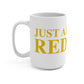 Just a kid from Redding Mug 15oz