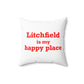 Litchfield Is My Happy Place Polyester Square Pillow