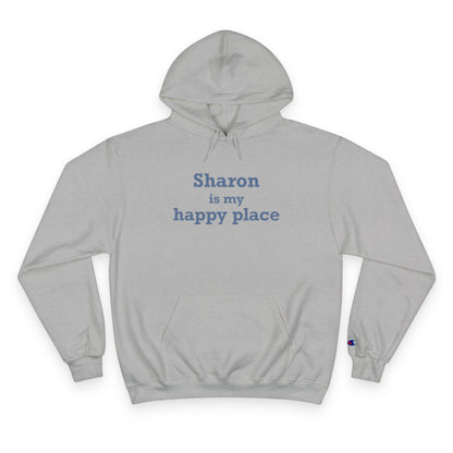 Sharon is My Happy Place Champion Hoodie