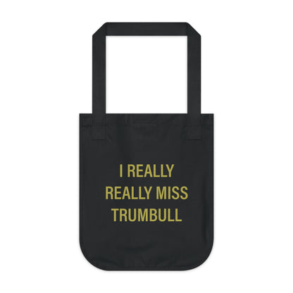 I Really Really Miss Trumbull Organic Canvas Tote Bag