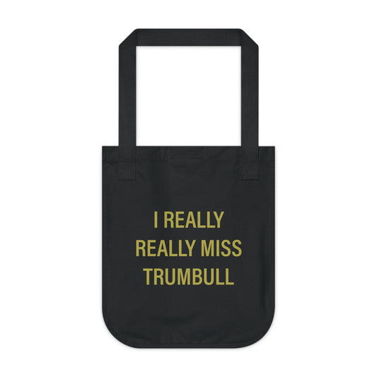 I Really Really Miss Trumbull Organic Canvas Tote Bag