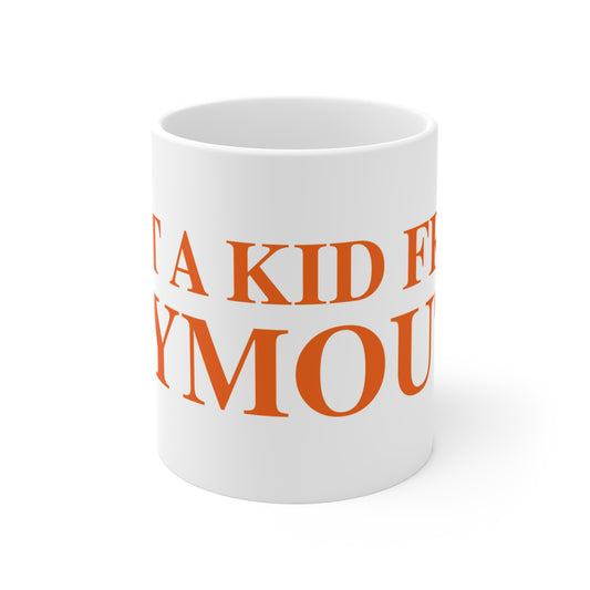 Just a kid from Plymouth Mug 11oz
