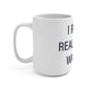 I Really Really Miss Warren Mug 15oz