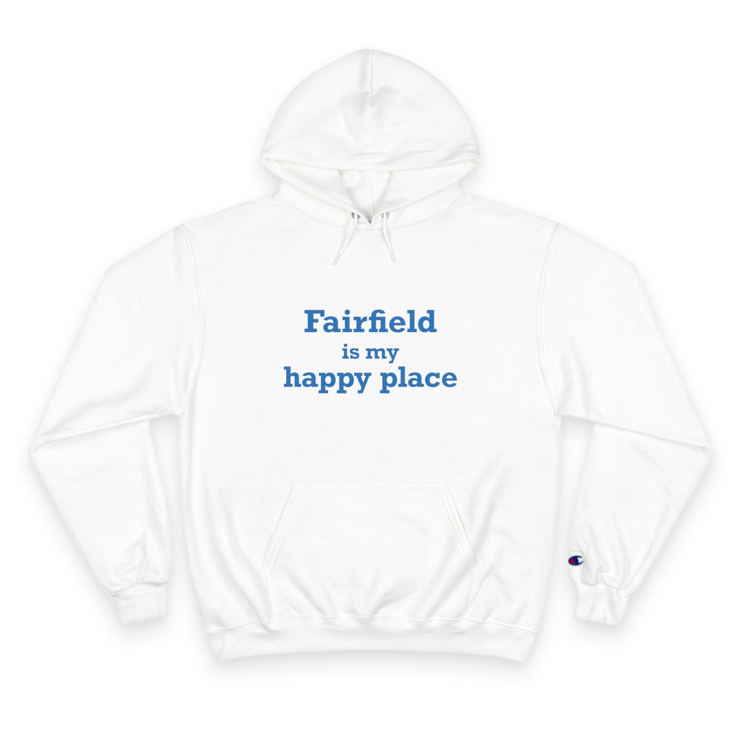 Fairfield Is My Happy Place Champion Hoodie