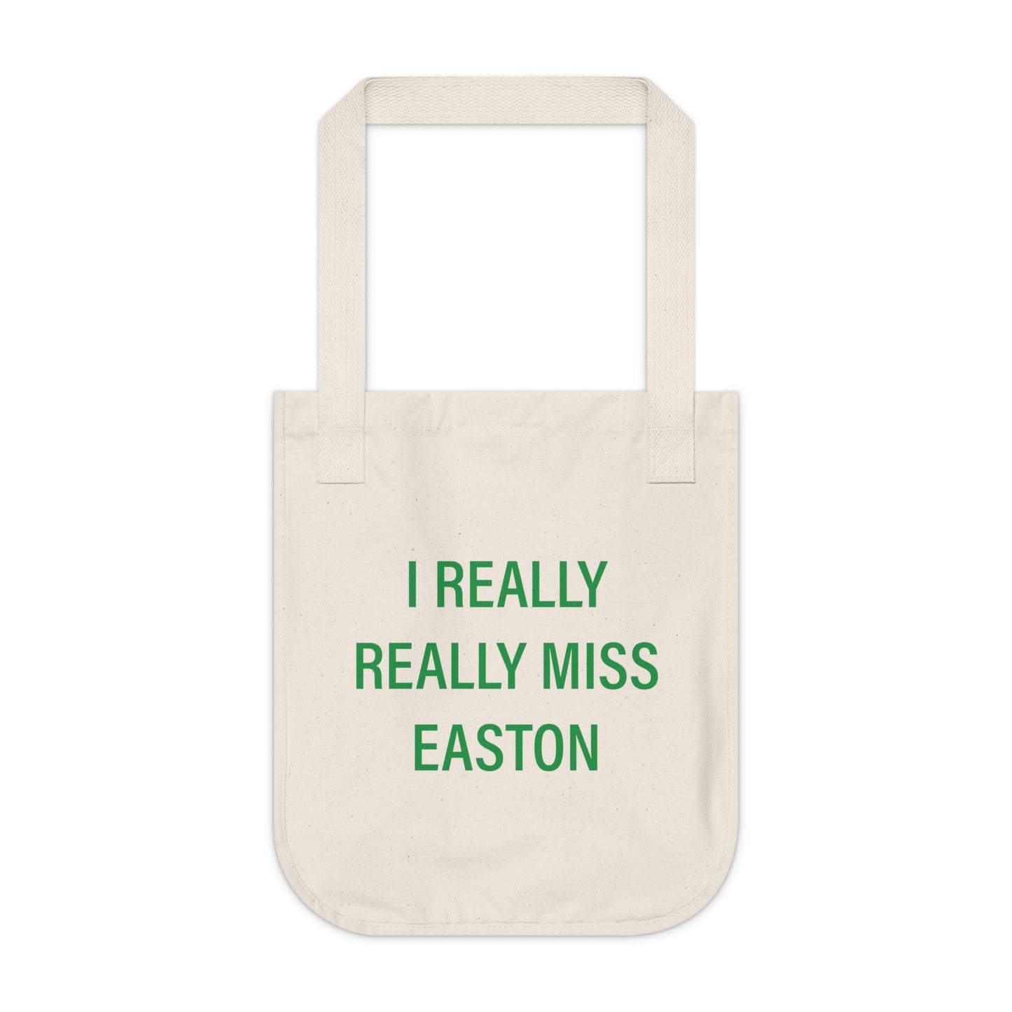 I Really Really Miss Easton Organic Canvas Tote Bag