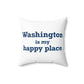 Washington is My Happy Place Polyester Square Pillow