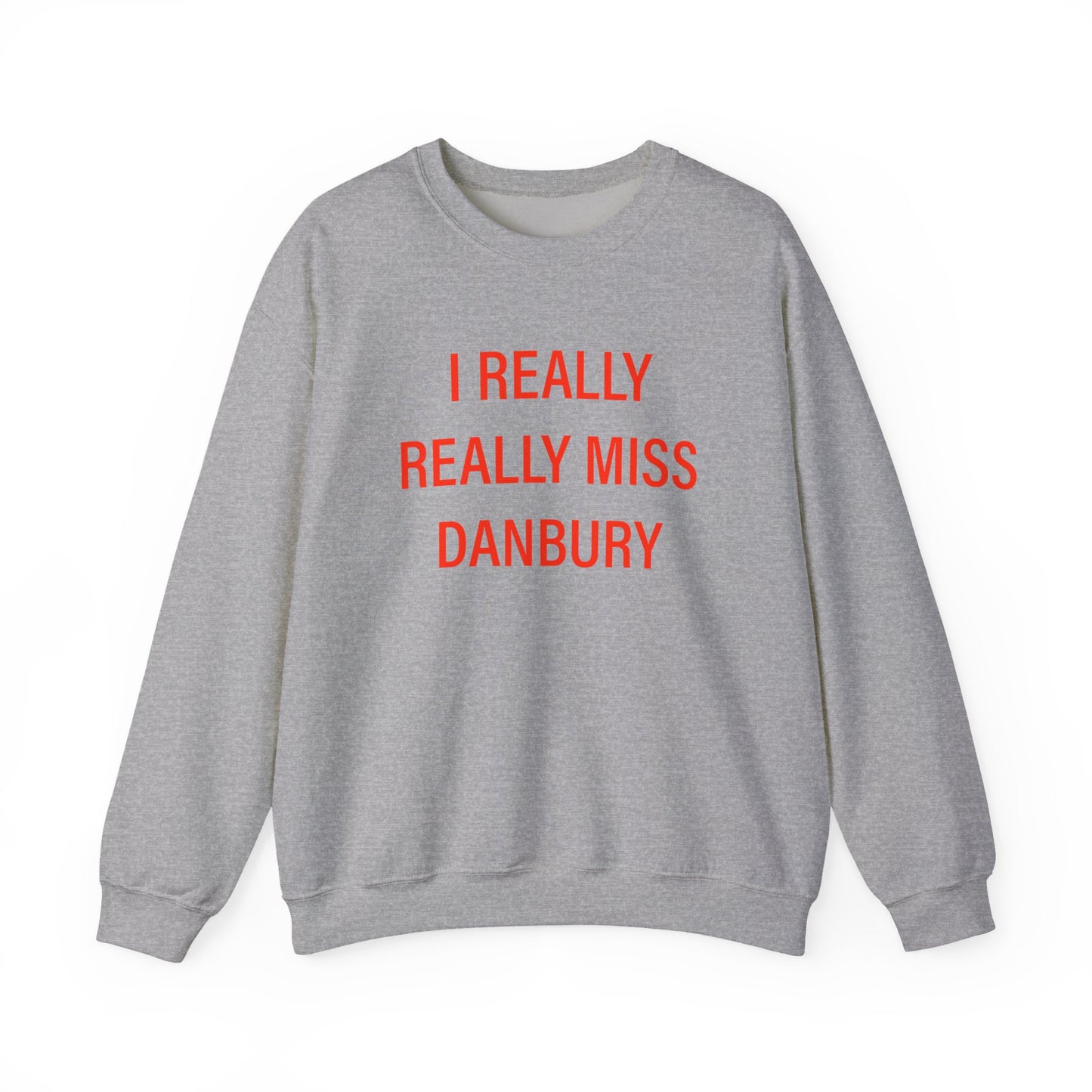 I Really Really Miss Danbury Unisex Heavy Blend™ Crewneck Sweatshirt