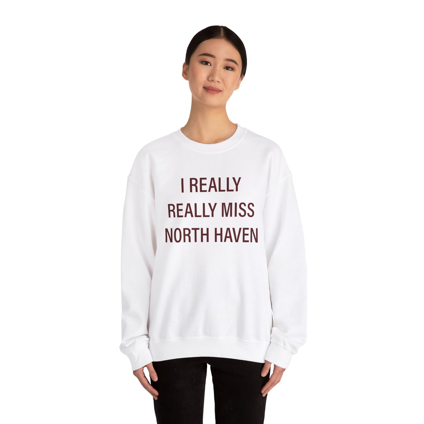 I Really Really Miss North Haven Unisex Heavy Blend™ Crewneck Sweatshirt