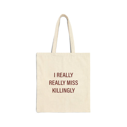 I Really Really Miss Killingly Cotton Canvas Tote Bag