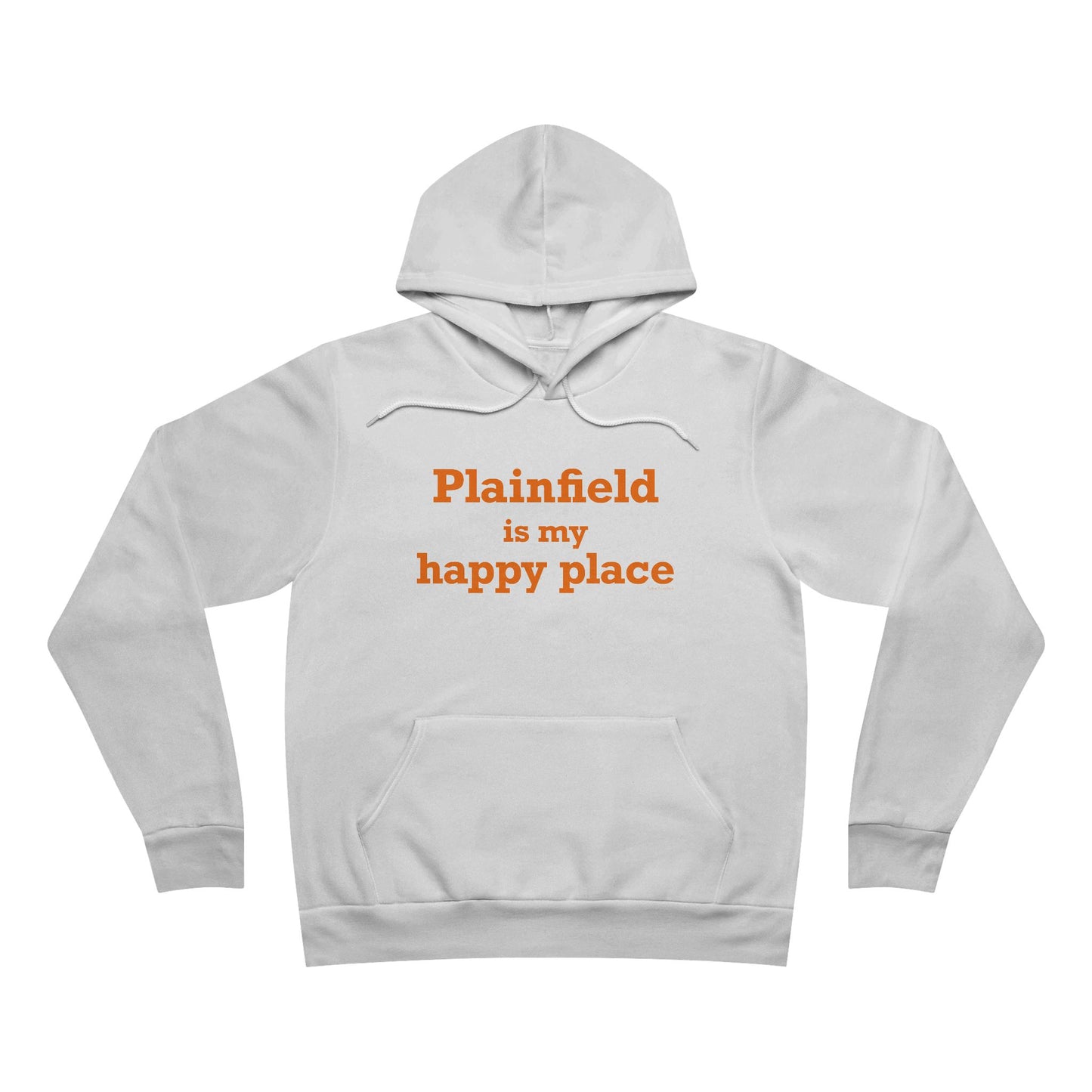 Plainfield is My Happy Place Unisex Sponge Fleece Pullover Hoodie