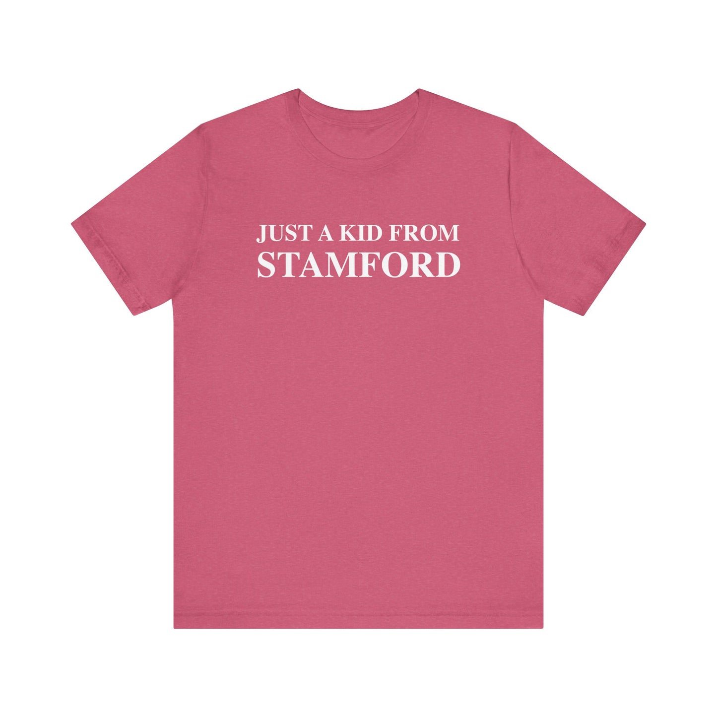 Just a kid from Stamford Unisex Jersey Short Sleeve T-Shirt