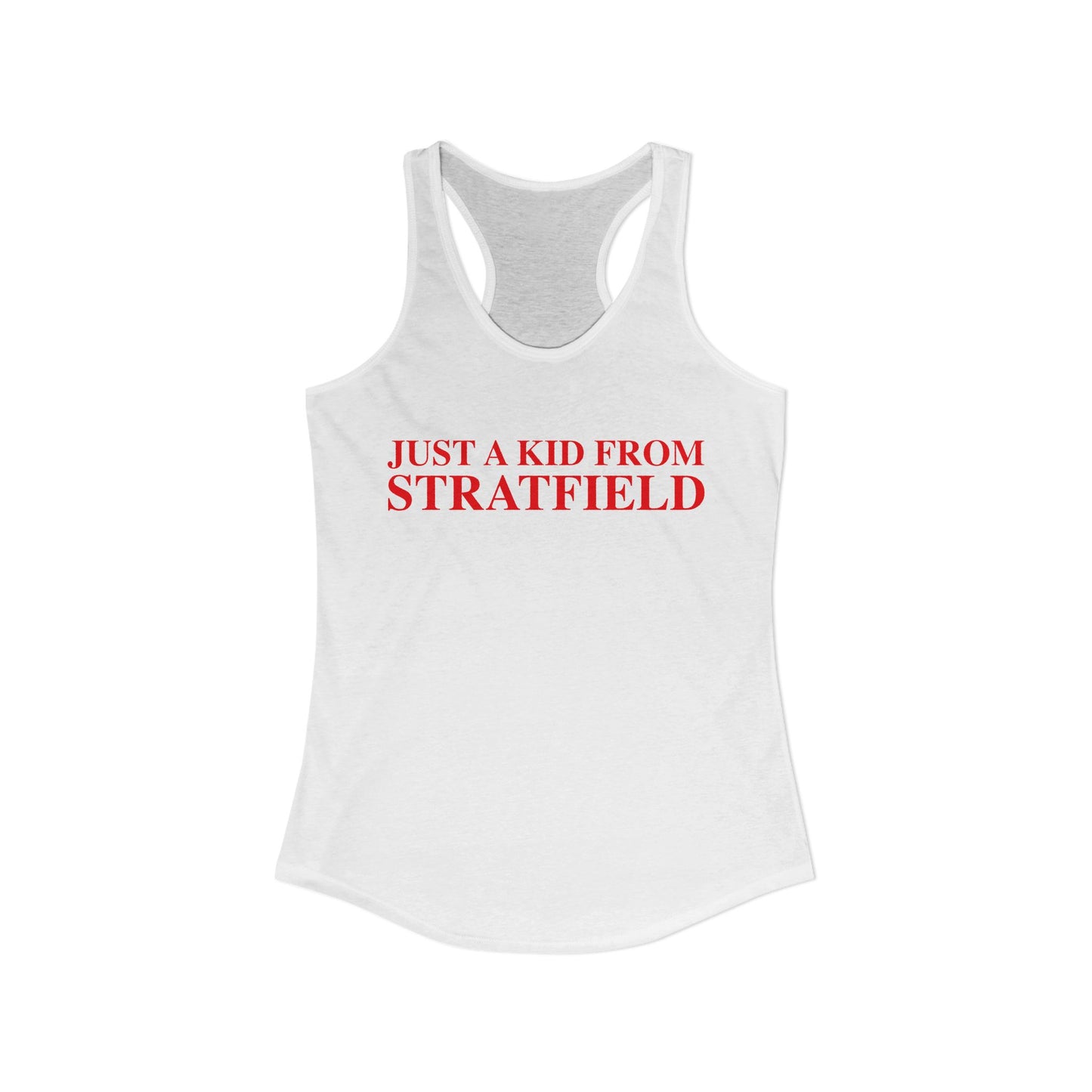 Just a kid from Stratfield Women's Ideal Racerback Tank Top