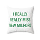 I Really Really Miss New Milford Polyester Square Pillow