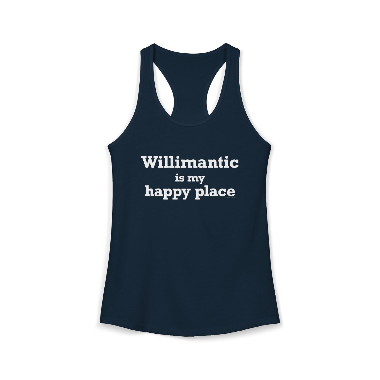 Willimantic is My Happy Place Women's Ideal Racerback Tank Top
