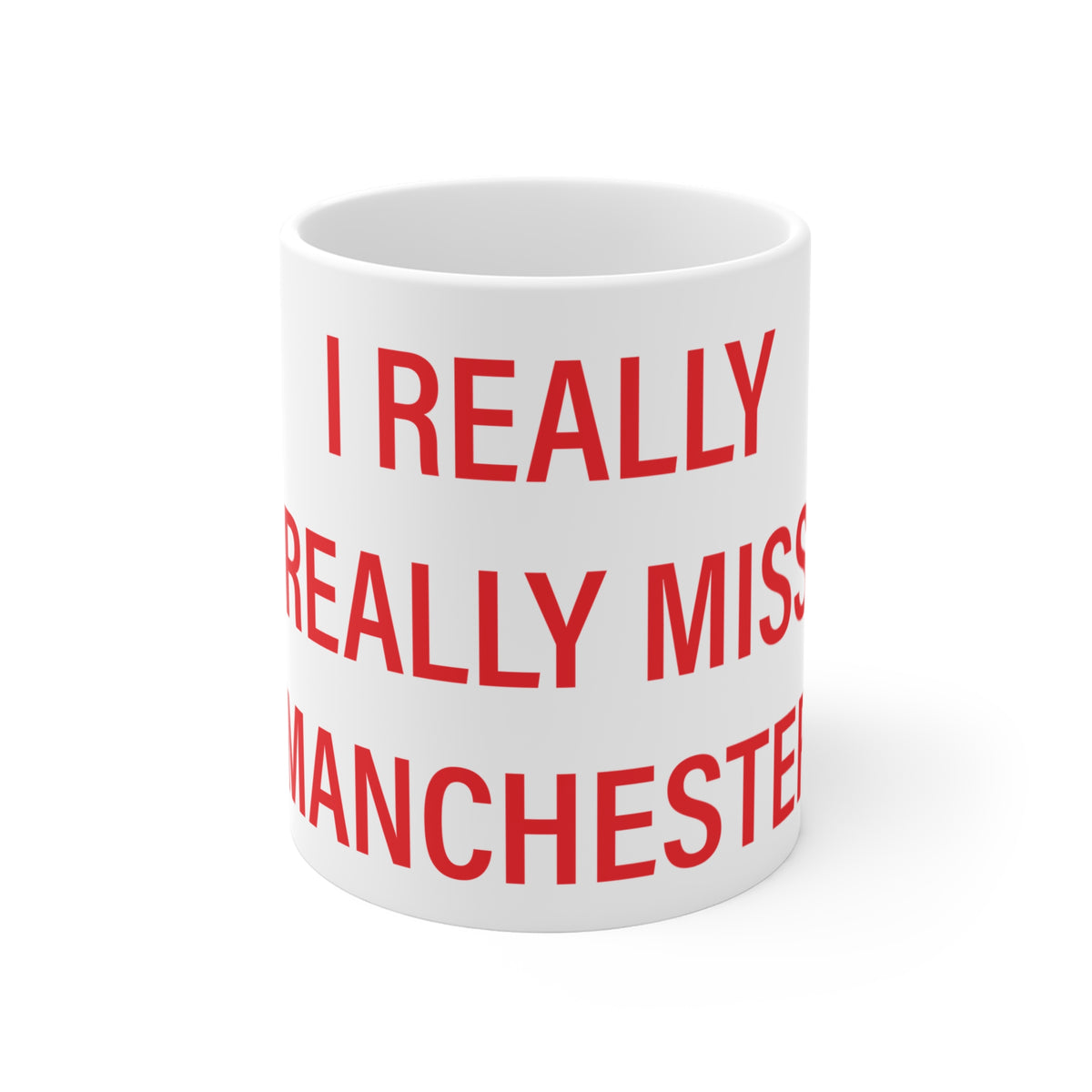 I Really Really Miss Manchester Connecticut Mug 11oz