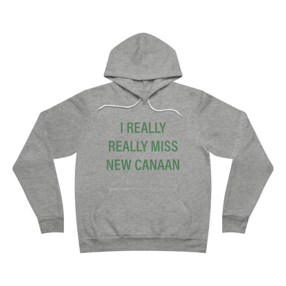 I Really Really Miss New Canaan Unisex Sponge Fleece Pullover Hoodie