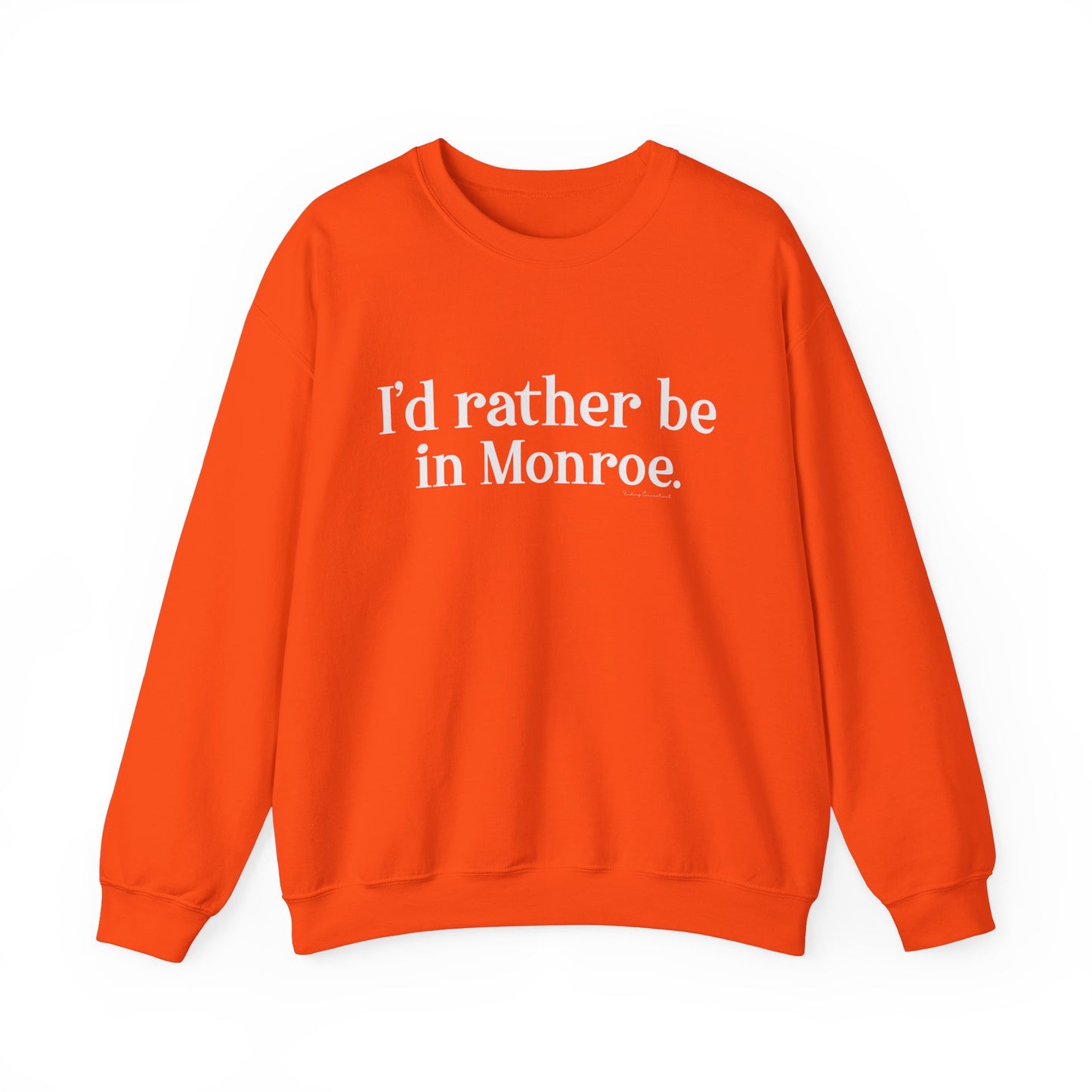 I'd rather be in Monroe. Unisex Heavy Blend™ Crewneck Sweatshirt