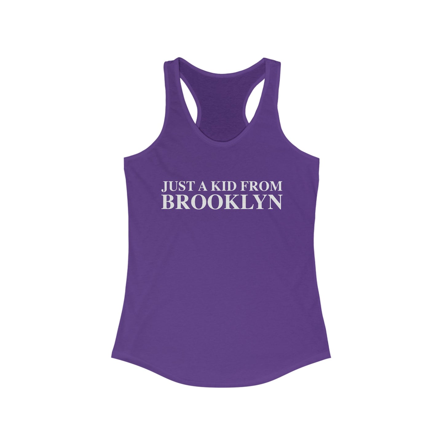 Just a kid from Brooklyn Women's Ideal Racerback Tank Top