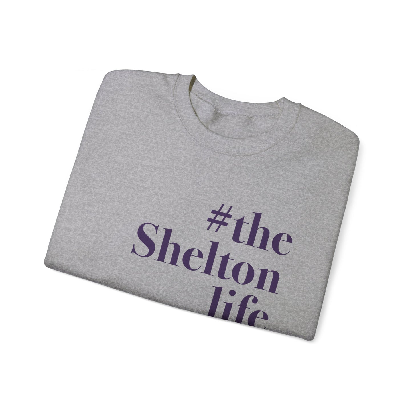 #thesheltonlife Unisex Heavy Blend™ Crewneck Sweatshirt