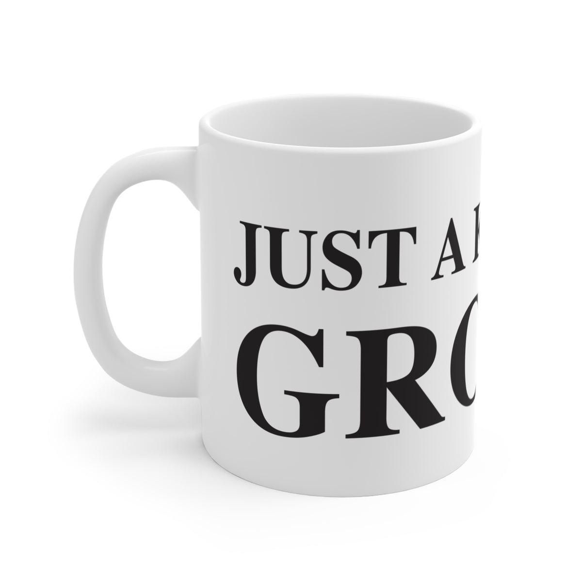 Just a kid from Groton Mug 11oz