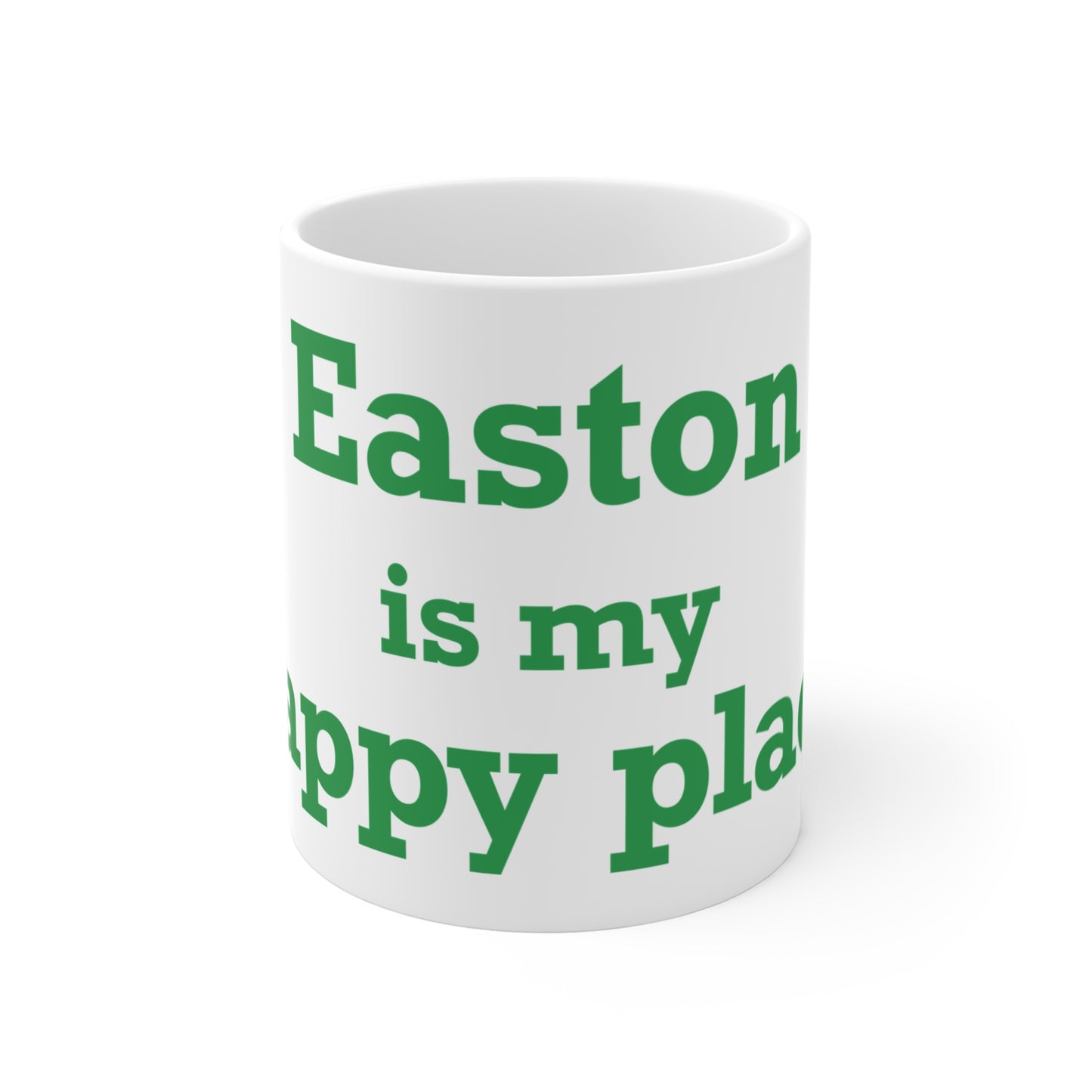 Easton Is My Happy Place Mug 11oz
