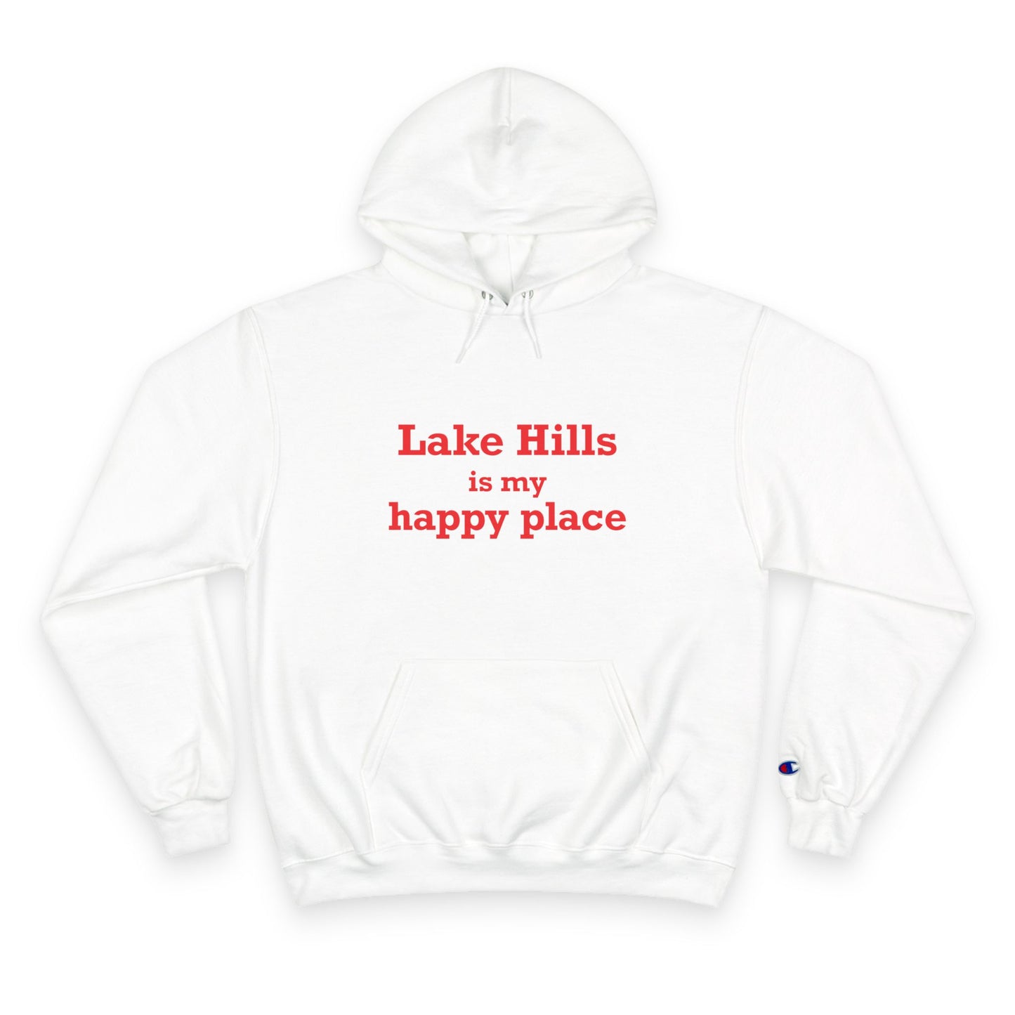 Lake Hills is My Happy Place Champion Hoodie