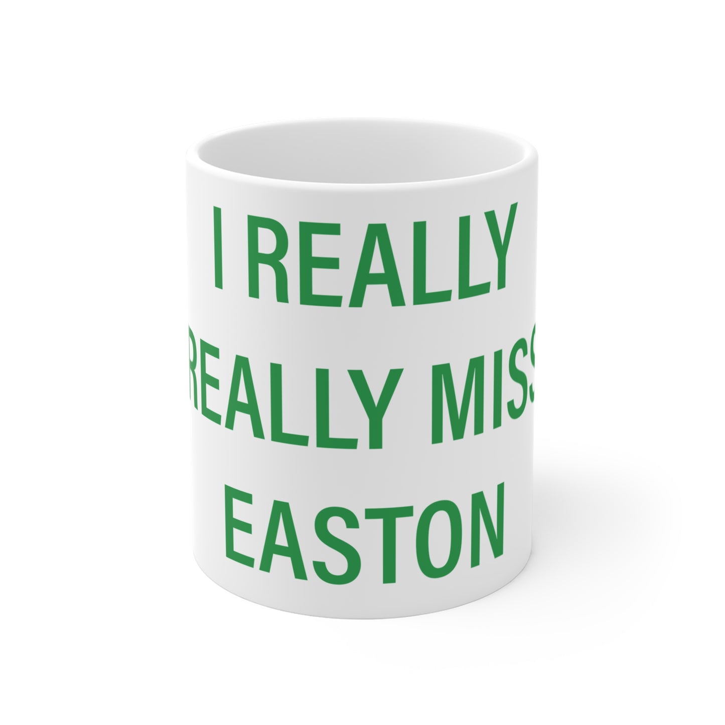 I Really Really Miss Easton Mug 11oz