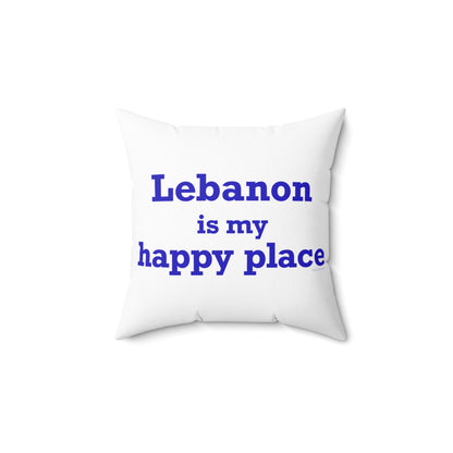 Lebanon is My Happy Place Spun Polyester Square Pillow