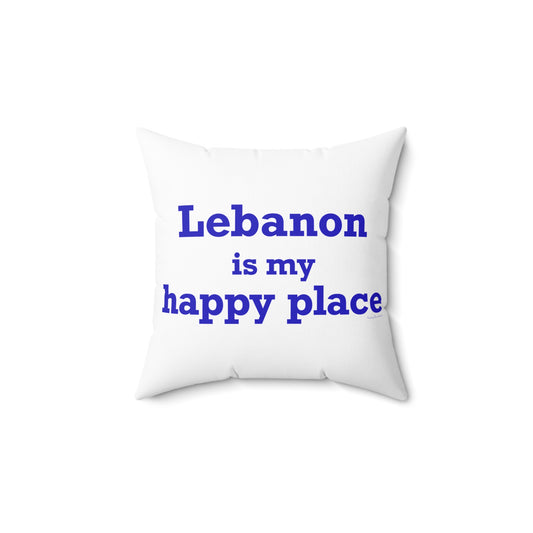 Lebanon is My Happy Place Spun Polyester Square Pillow