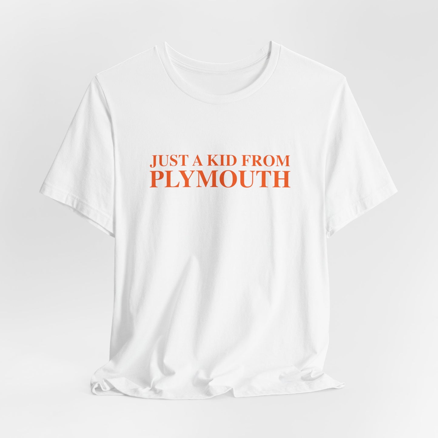 Just a kid from Plymouth Unisex Jersey Short Sleeve T-Shirt