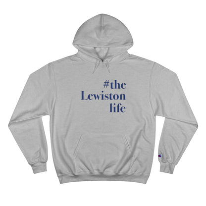 #thelewistonlife Champion Hoodie