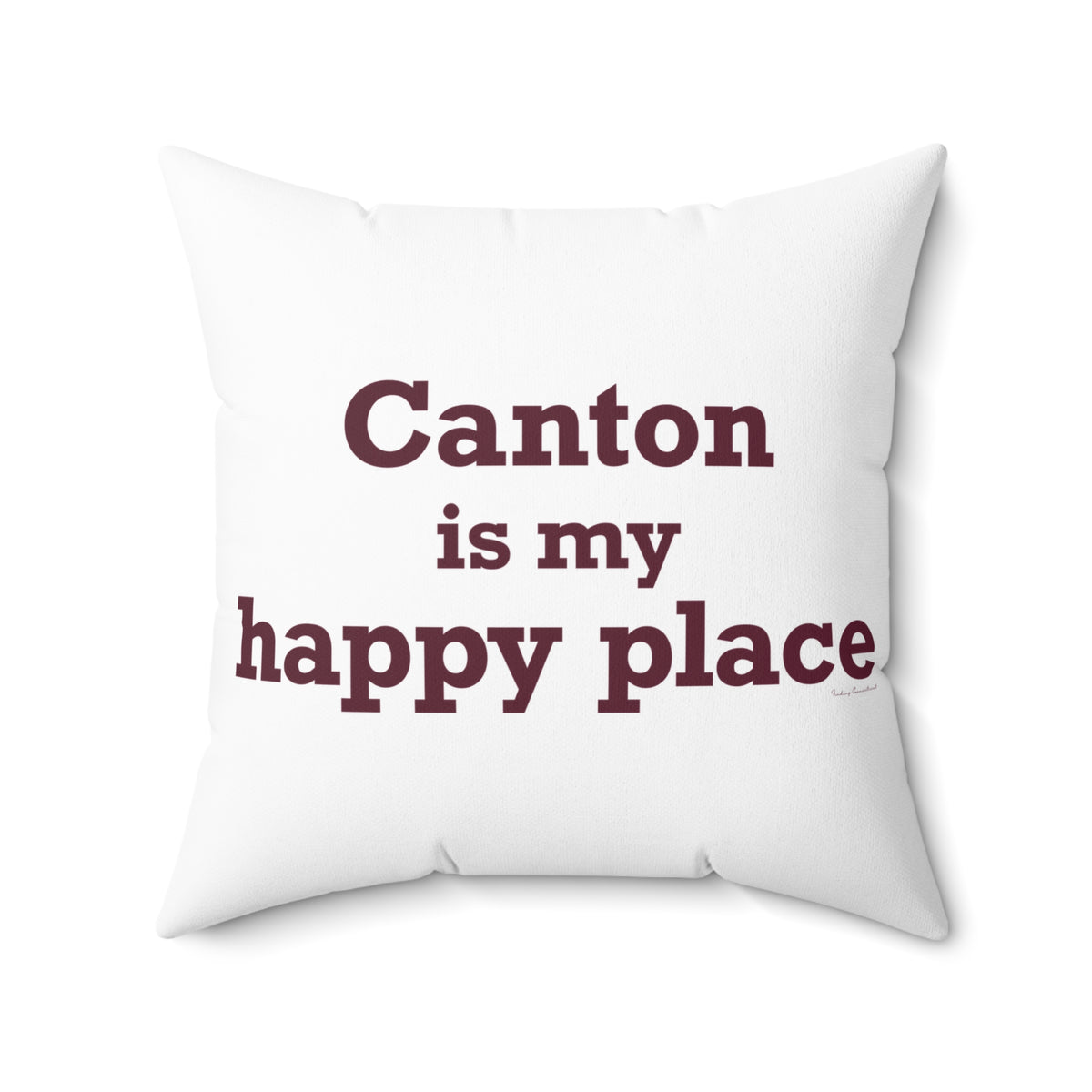 Canton is My Happy Place Polyester Square Pillow