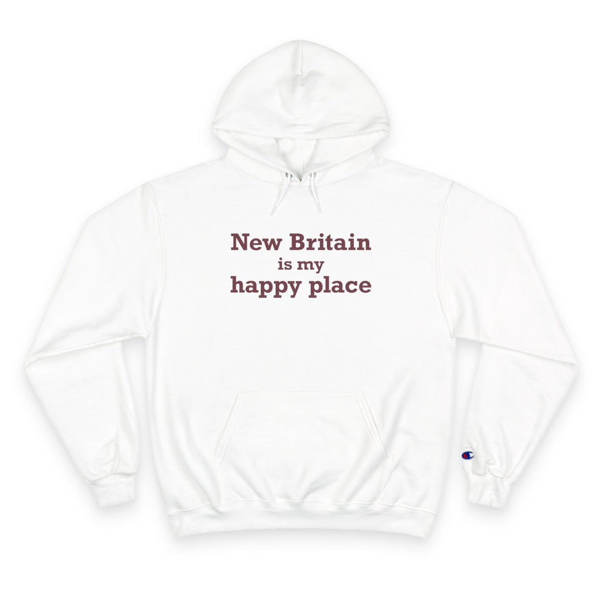 New Britain is My Happy Place Champion Hoodie