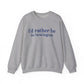 I'd rather be in Newington Unisex Heavy Blend™ Crewneck Sweatshirt
